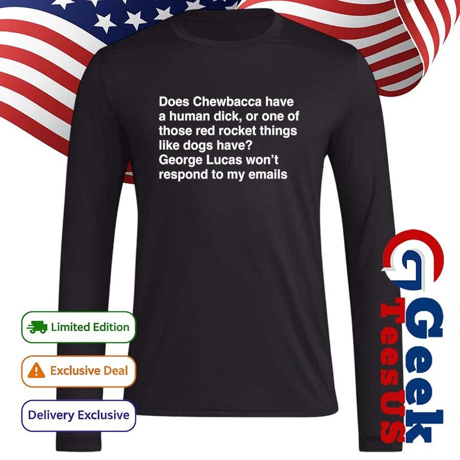 Does chewbacca have a human duck, or one of those red rocket things like dogs have shirt