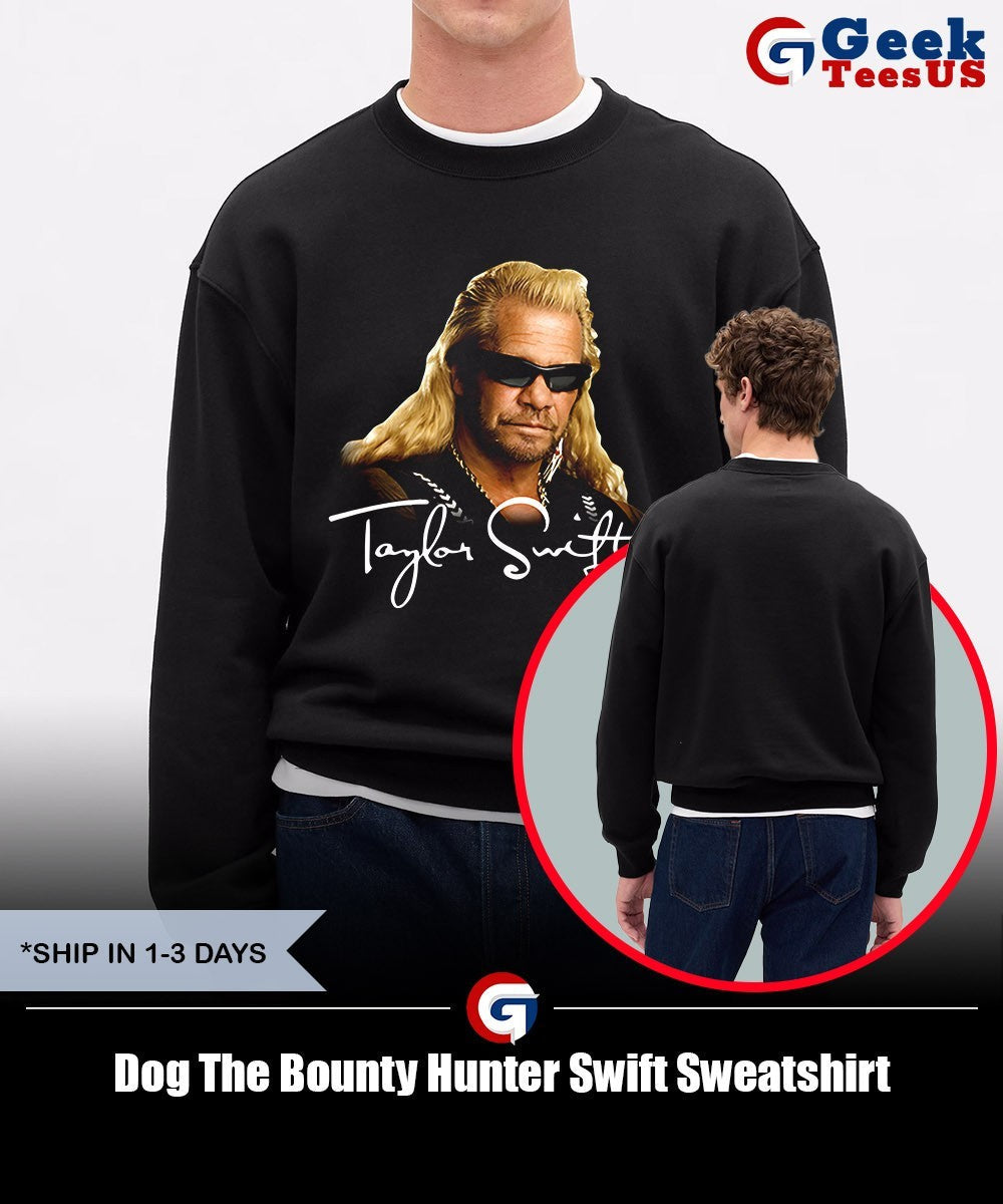 Dog The Bounty Hunter Swift shirt