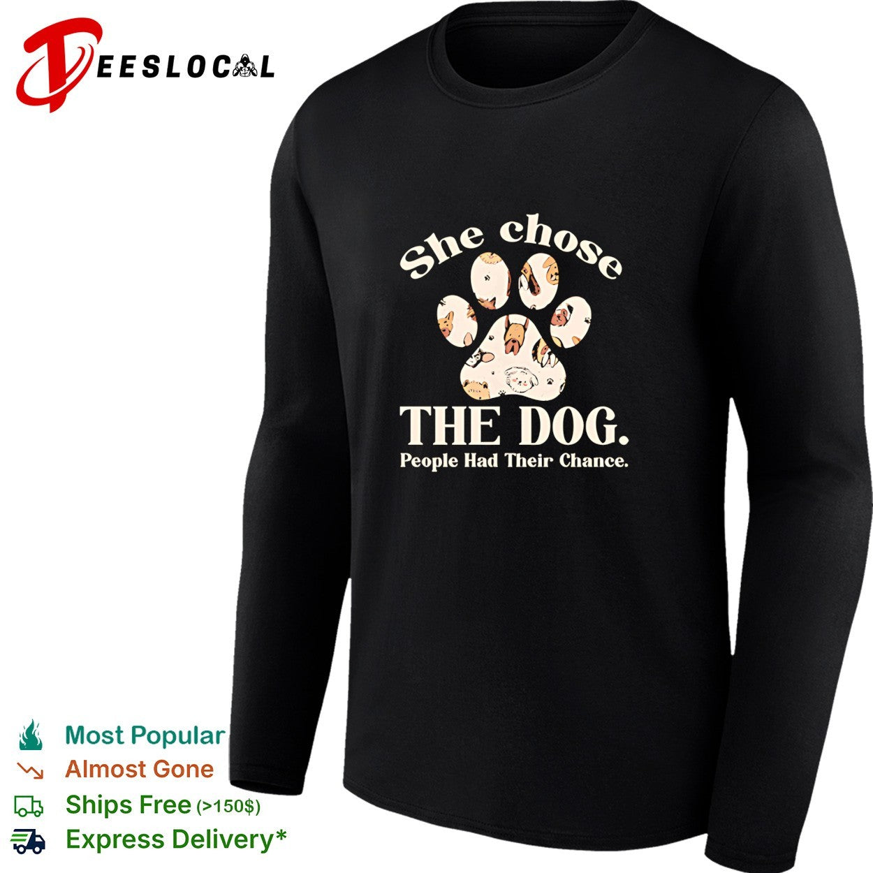 Dog breed paw print collage she chose the dog people had their chance shirt