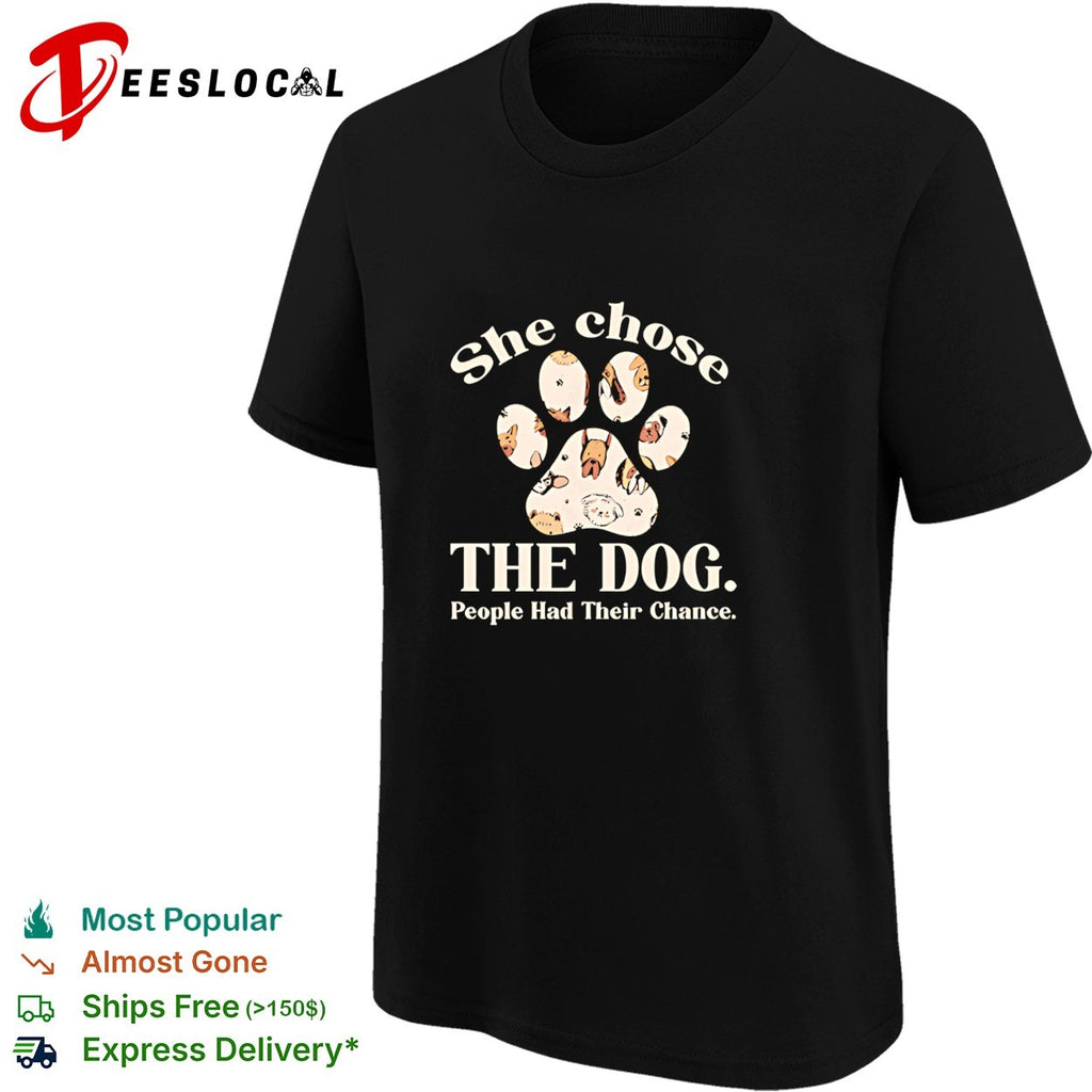 Dog breed paw print collage she chose the dog people had their chance shirt