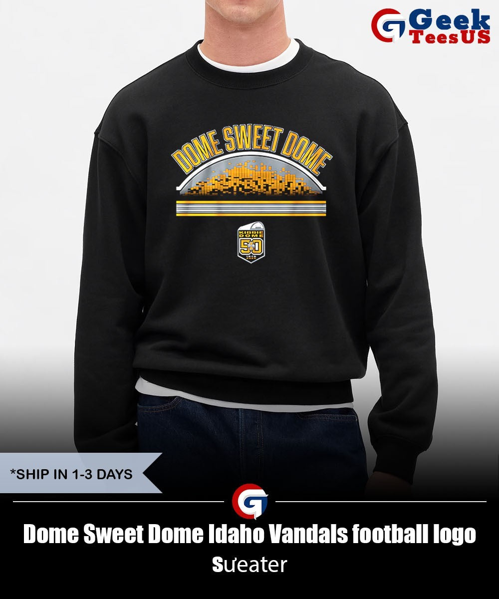 Dome Sweet Dome Idaho Vandals football logo shirt