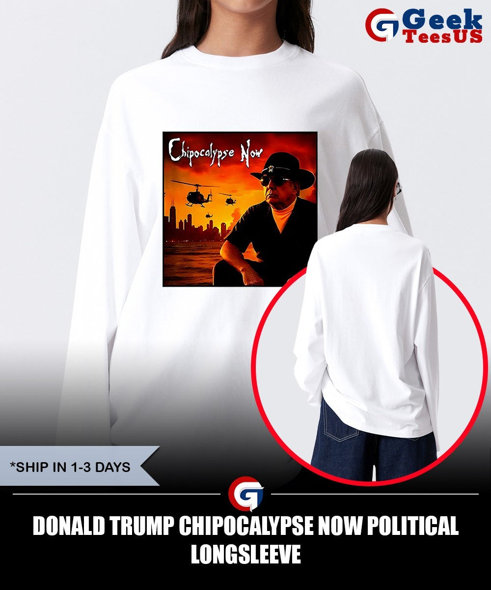 Donald Trump Chipocalypse Now political shirt