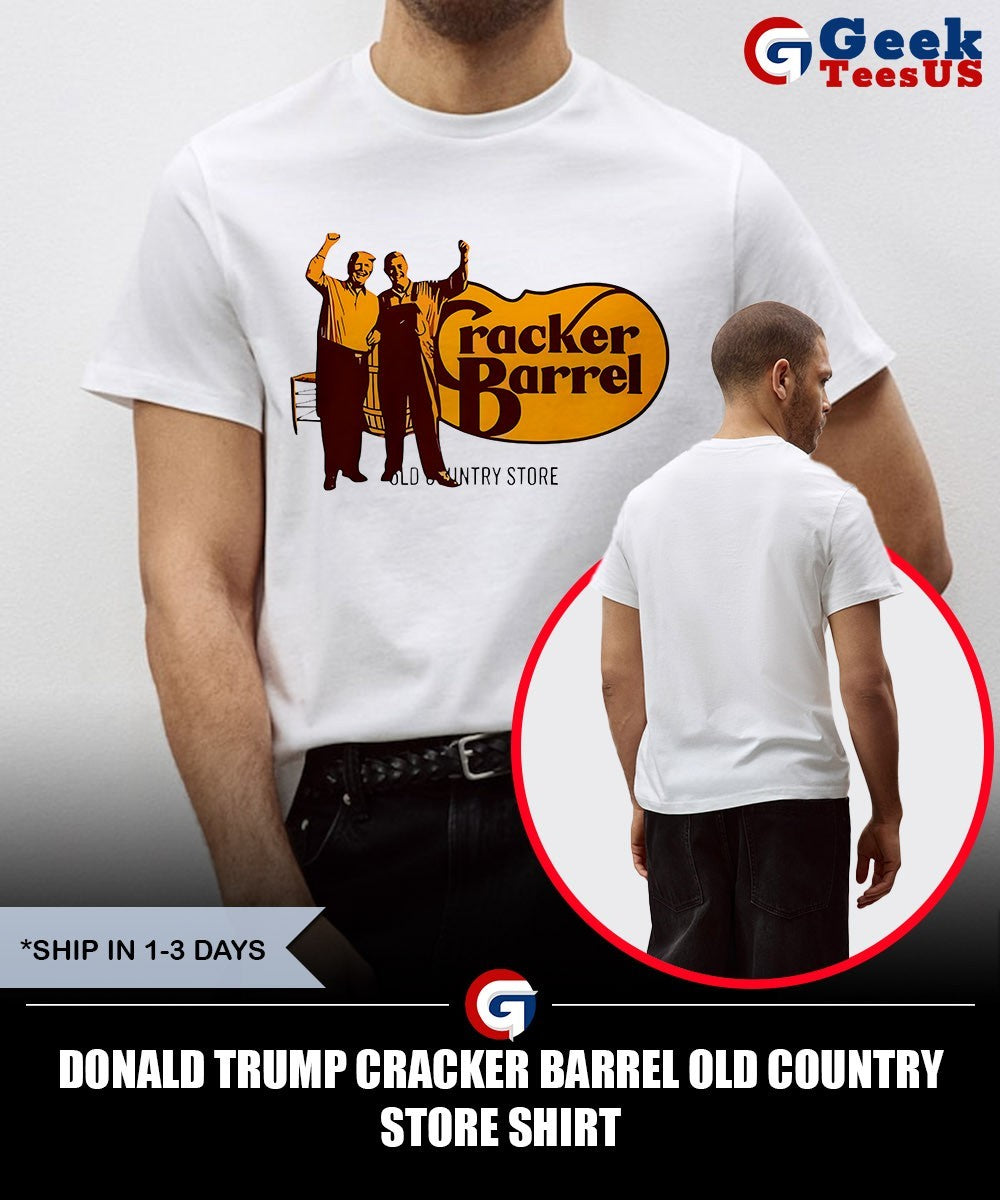 Donald Trump Cracker Barrel Old Country Store shirt