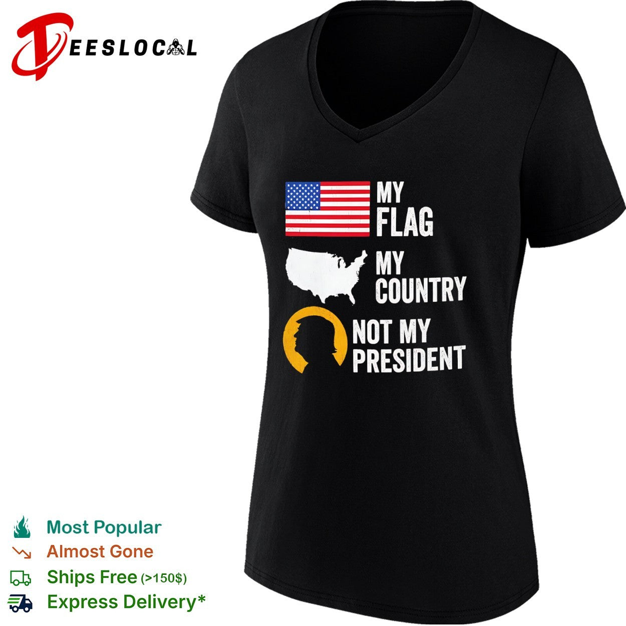 Donald Trump My Flag My Country Not My President shirt