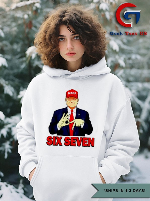 Donald Trump Six Seven hands shirt