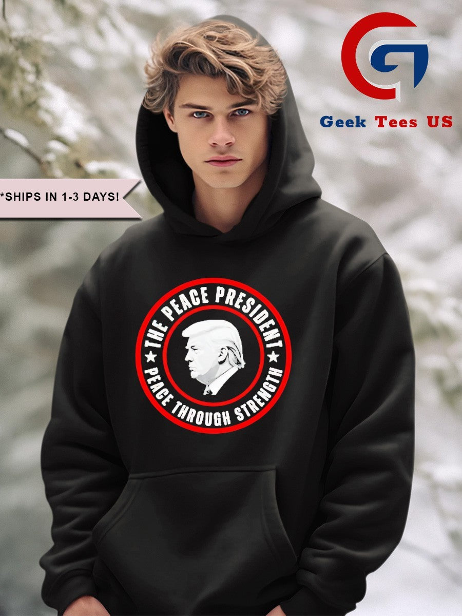 Donald Trump The Peace President Peace Through Strength shirt
