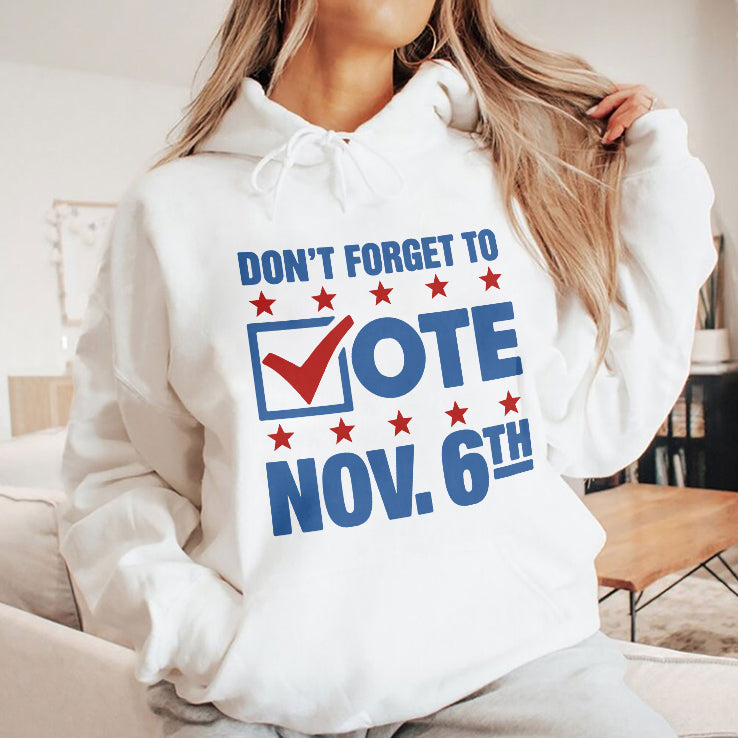 Don’t Forget To Vote Nov 6th T Shirt