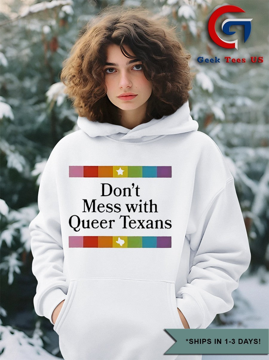 Don’t Mess With Queer Texans shirt