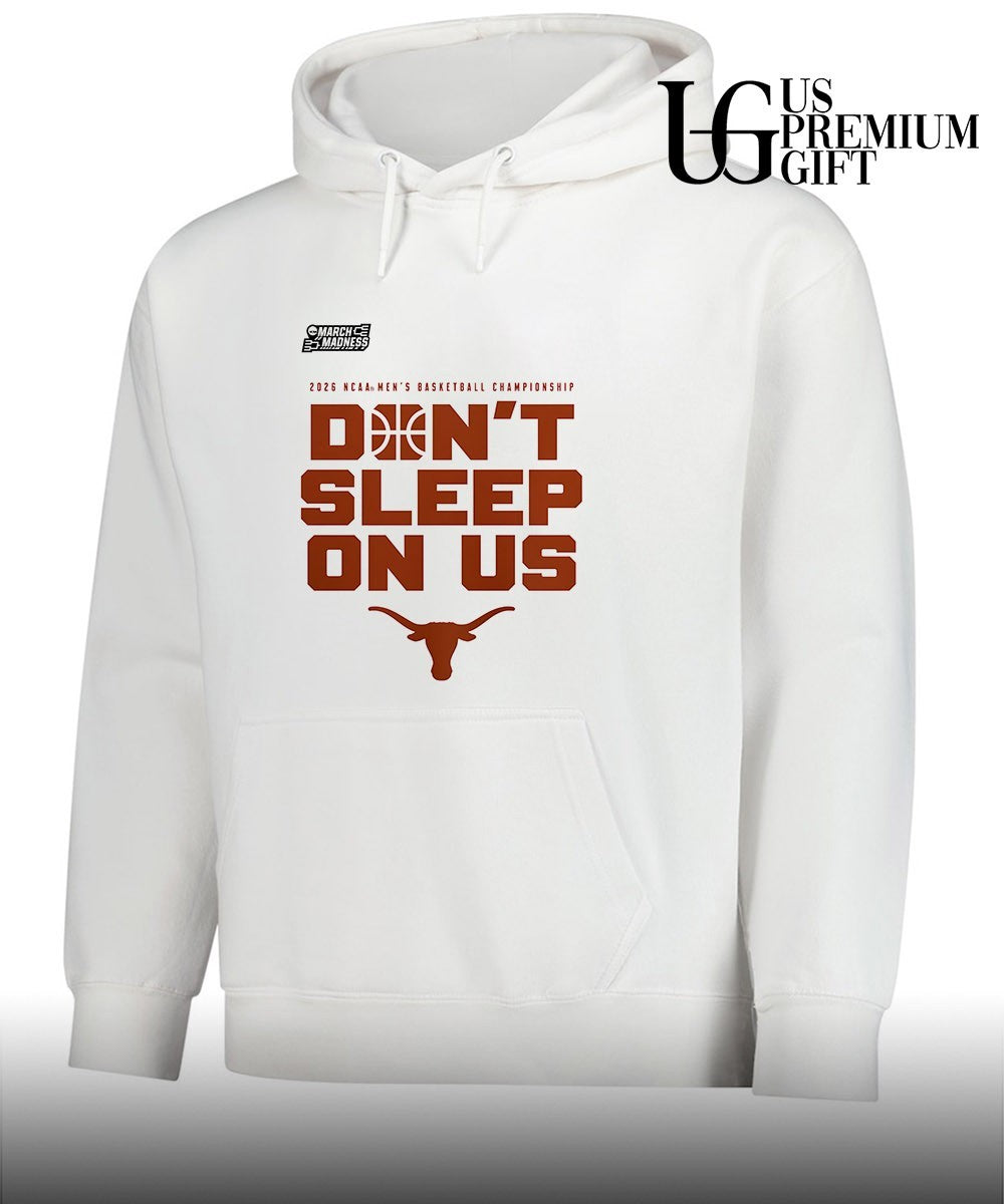 Don’t Sleep On Us Texas Longhorns 2026 NCAA Men’s Basketball Tournament March Madness shirt