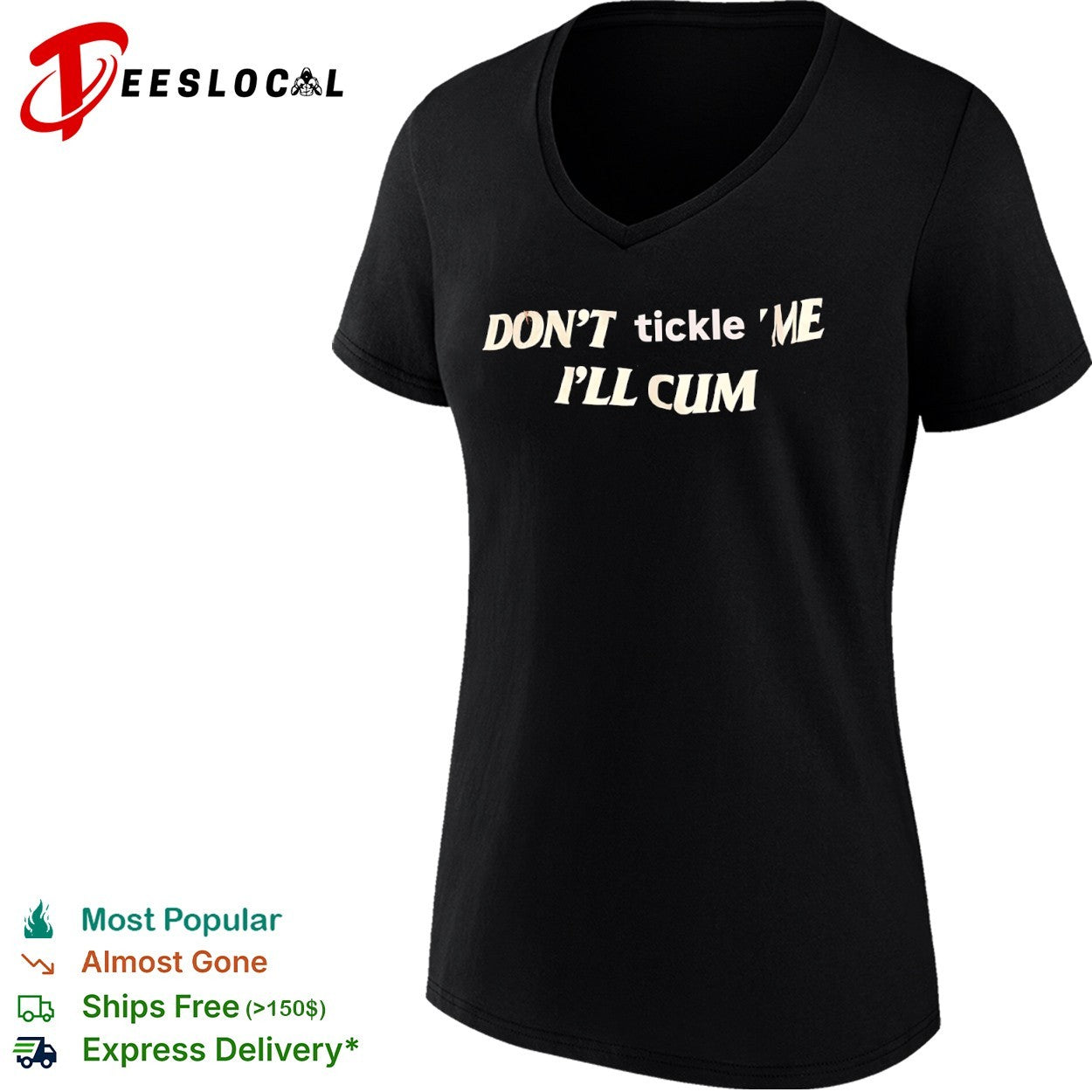 Don’t Tickle Me I’ll Cum shirt