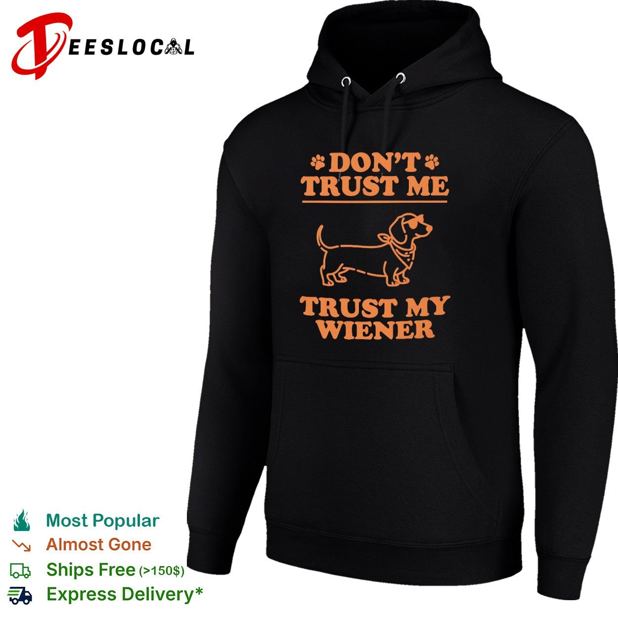 Don’t Trust Me Trust My Wiener Dachshund Dog shirt