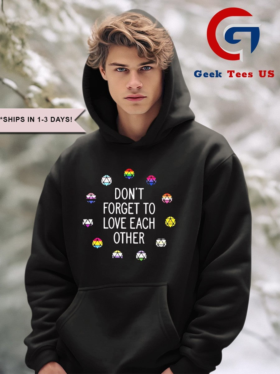 Don’t forget to love each other shirt