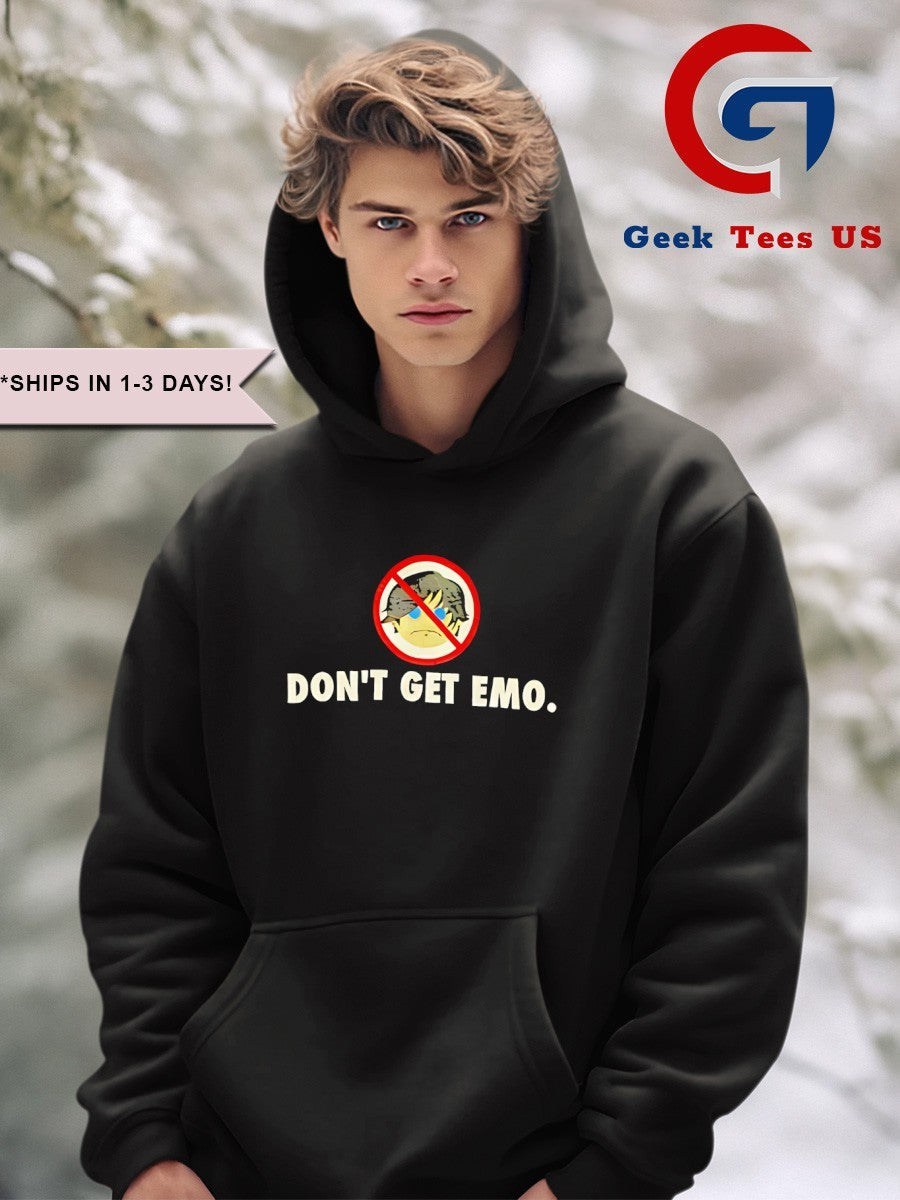 Don’t get emo shirt