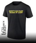 Don’t go fast make it last Harry shirt
