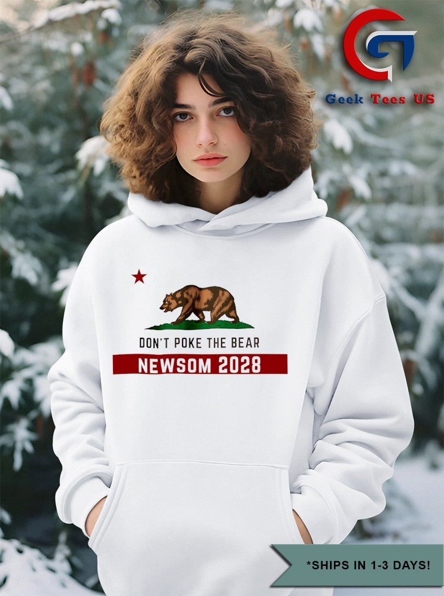 Don’t poke the bear Gavin Newsom for President 2028 Resist shirt