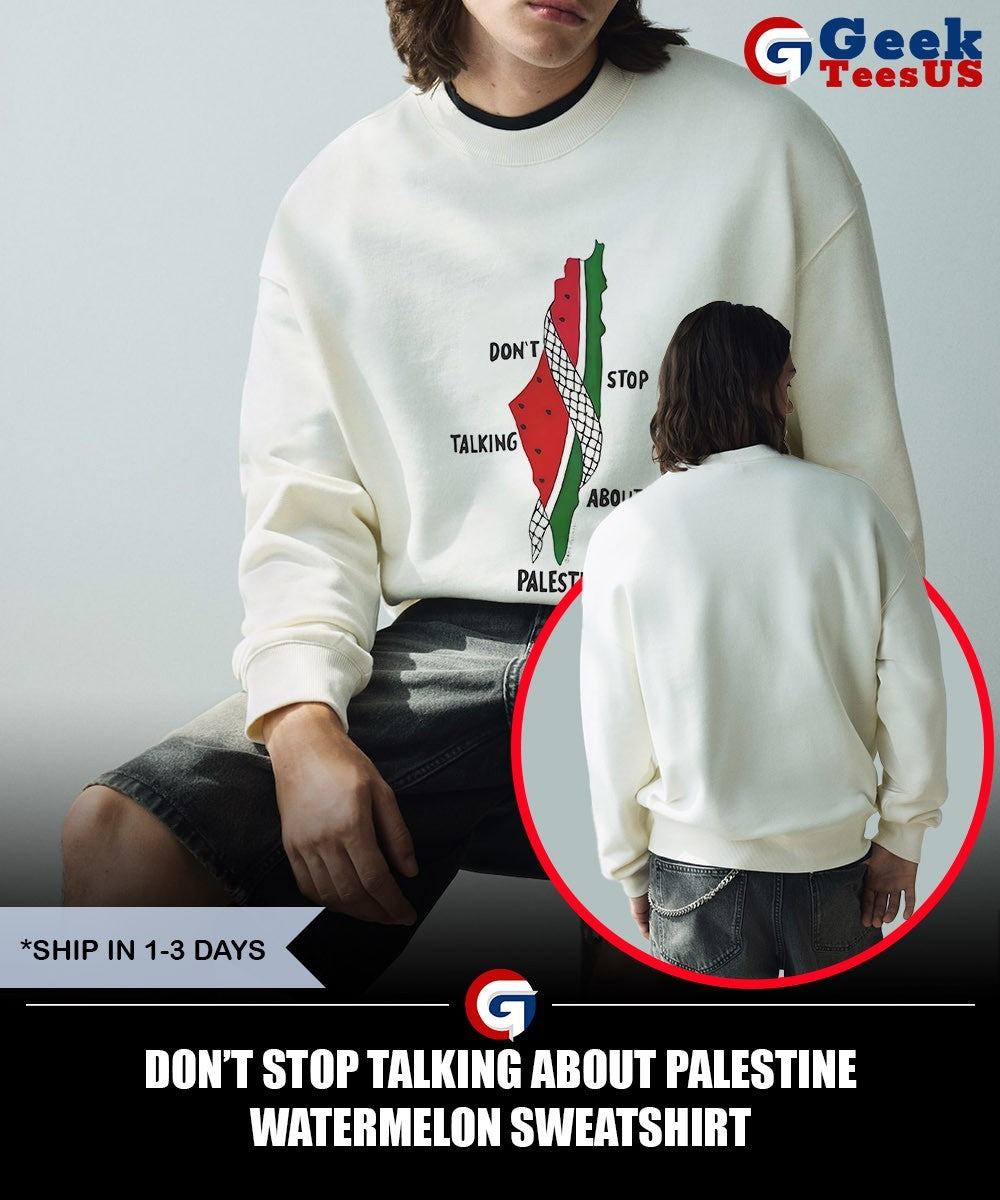 Don’t stop talking about Palestine watermelon shirt