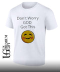 Don’t worry god got this smiley face shirt