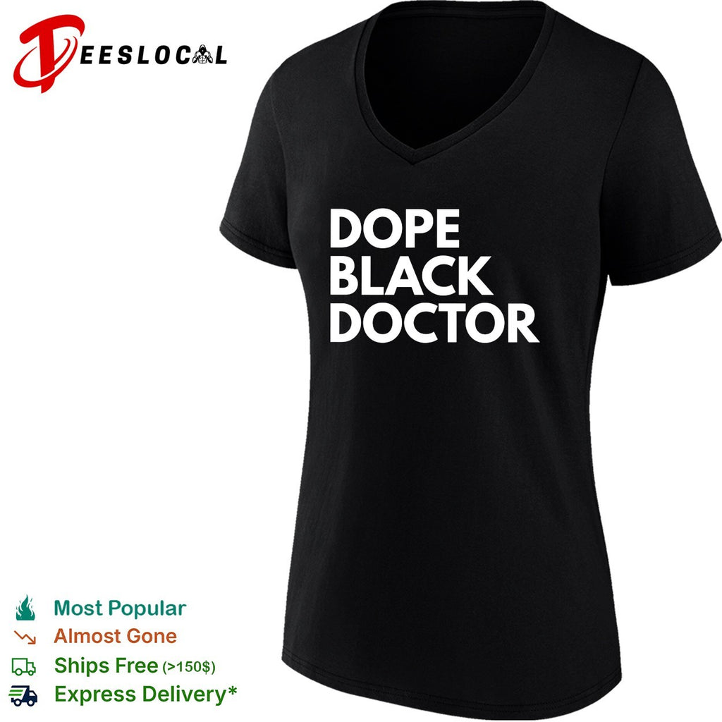 Dope black doctor bold stacked statement quote typography medical pride shirt