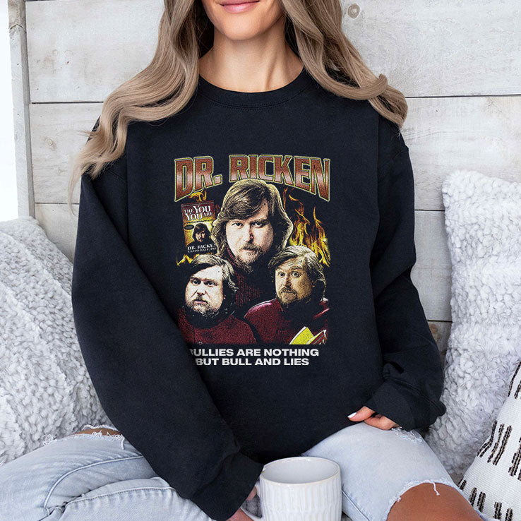 Dr. Ricken Bullies Are Nothing But Bull And Lies Shirt