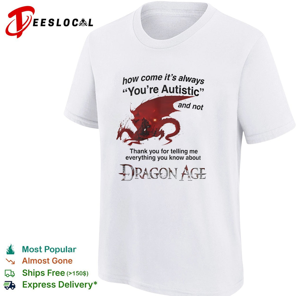 Dragon Age Autistic Special Interest shirt