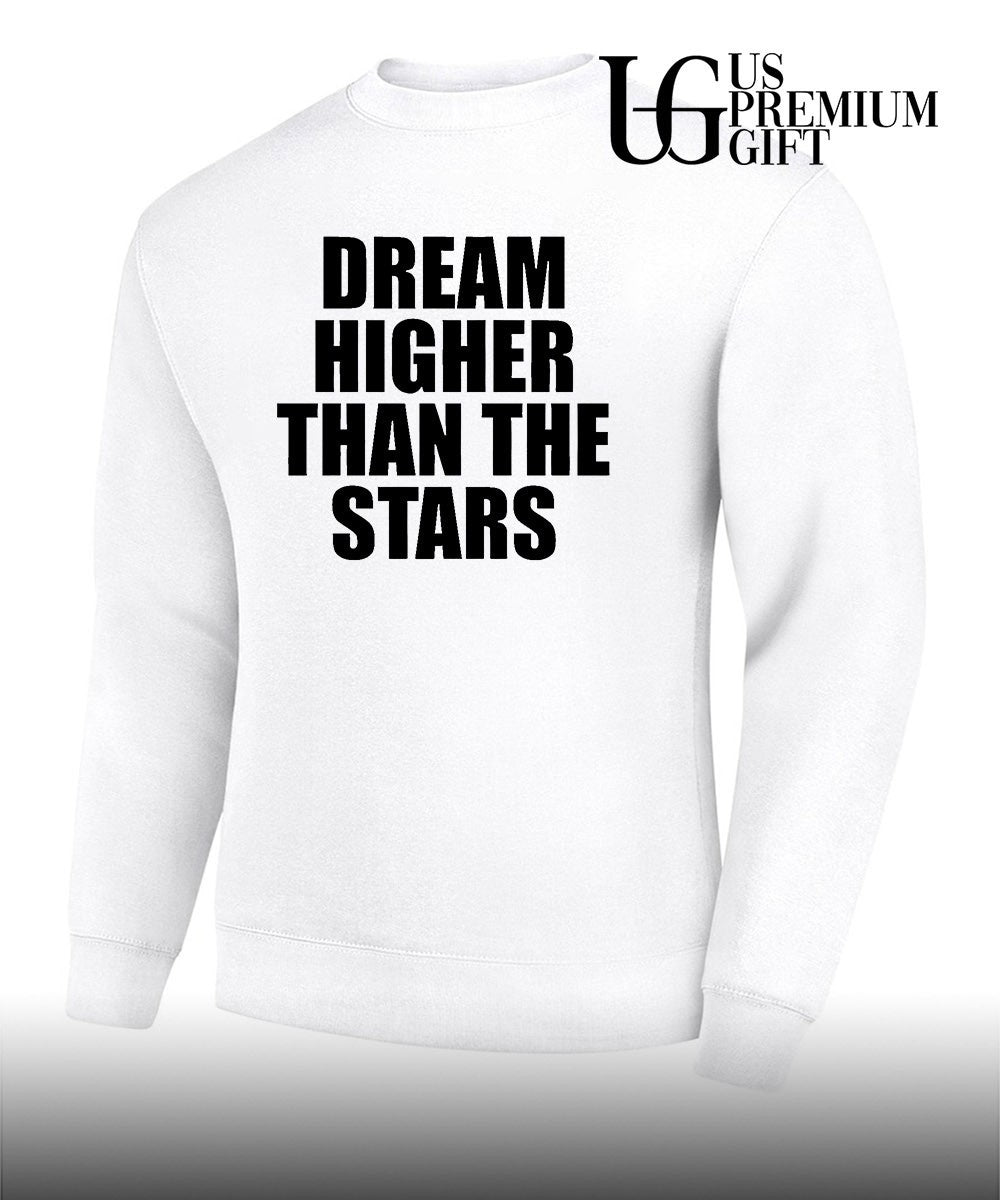 Dream Higher Than The Stars shirt