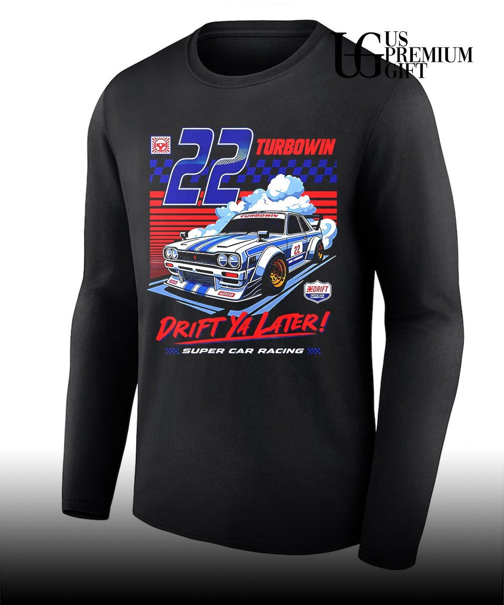 Drift Ya Later JDM Modified Racing Car shirt