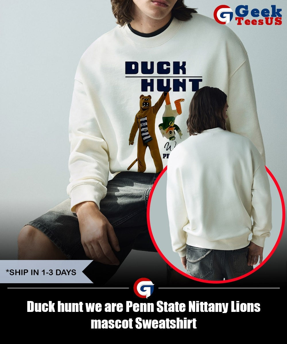 Duck hunt we are Penn State Nittany Lions mascot shirt
