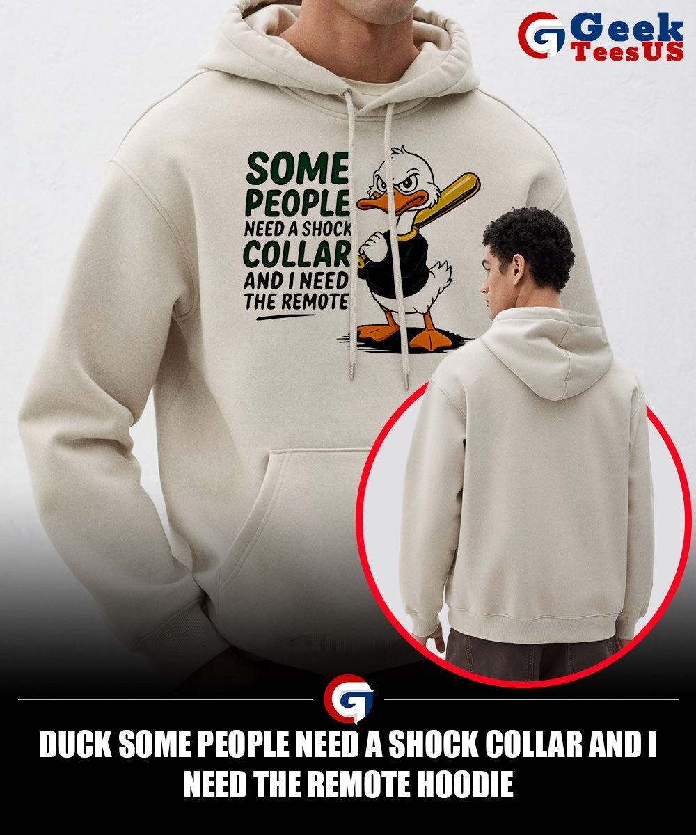 Duck some people need a shock collar and I need the remote shirt
