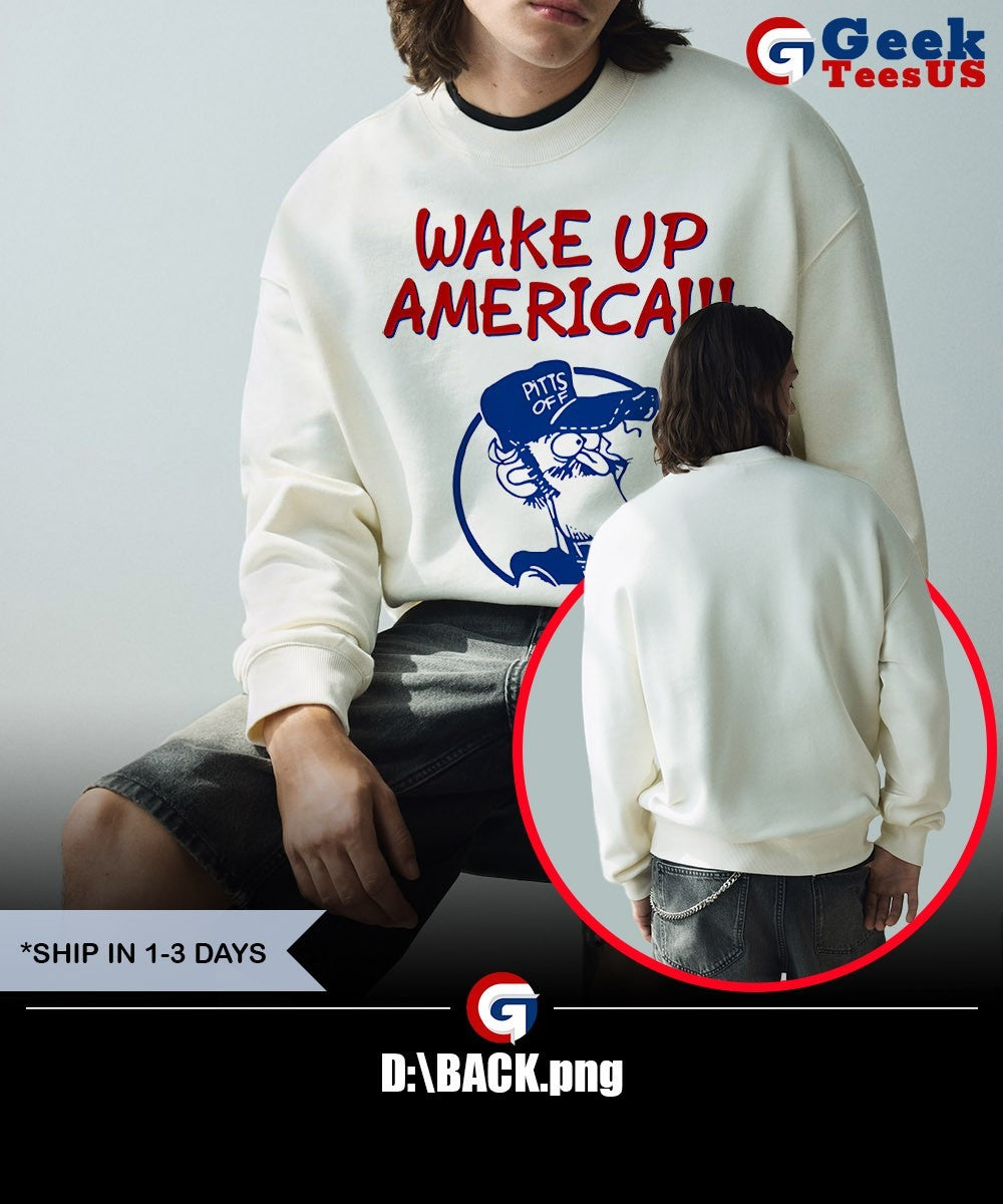 Earl Pitts Wake Up America shirt