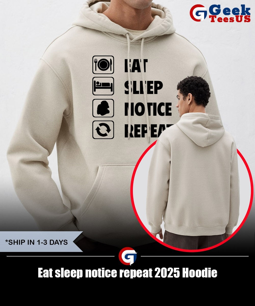 Eat sleep notice repeat 2025 shirt