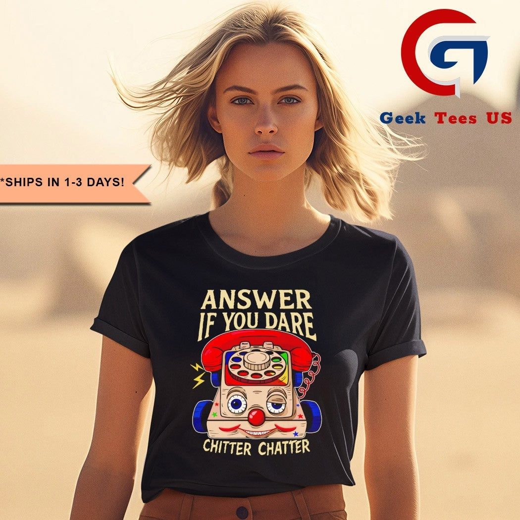 Eerie toy phone answer if you dare chitter chatter shirt