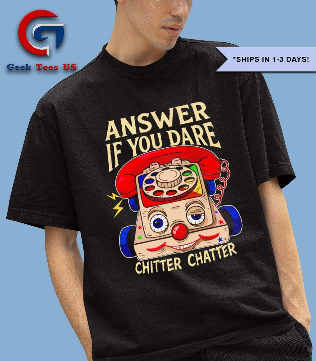 Eerie toy phone answer if you dare chitter chatter shirt