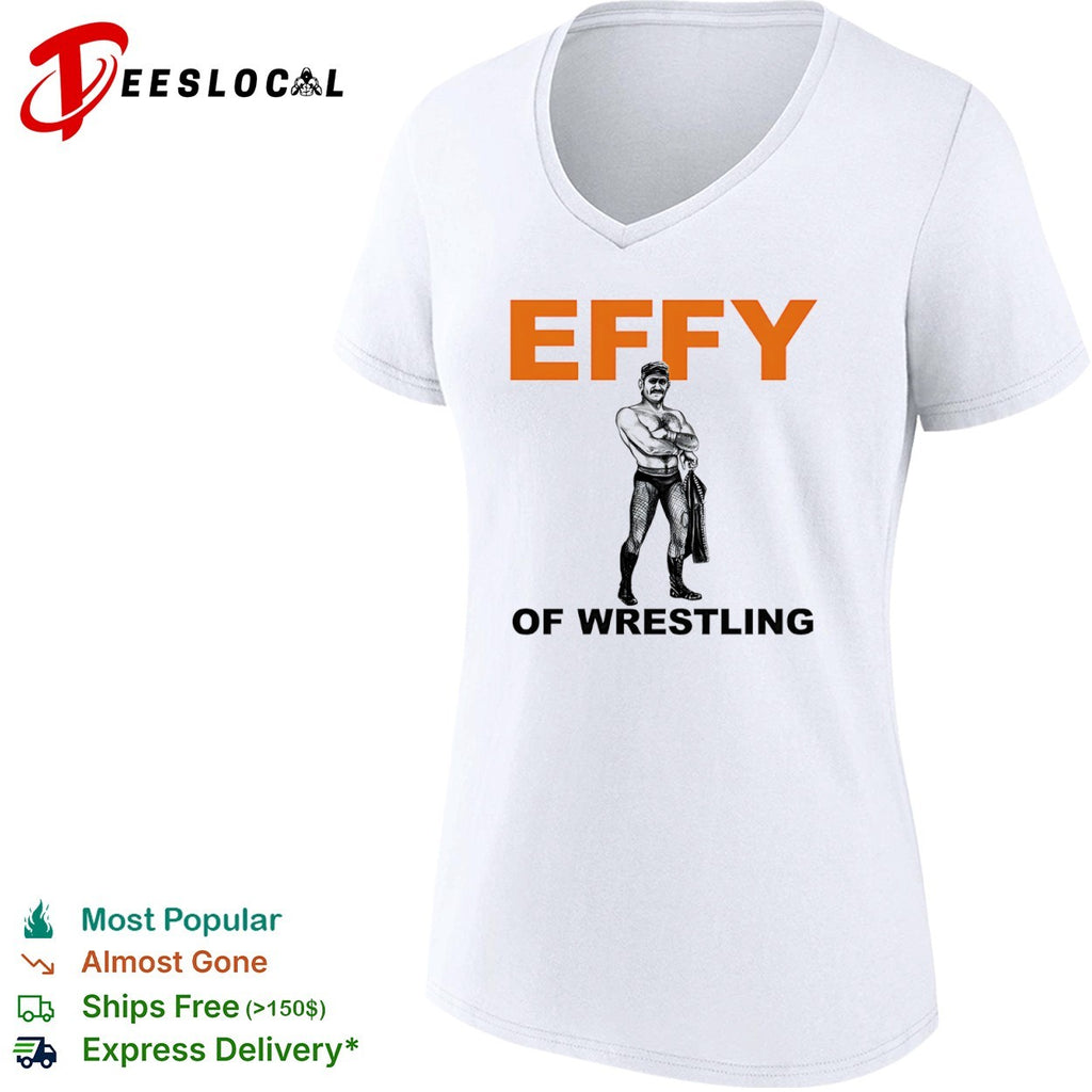 Effy of Wrestling Wrestler shirt