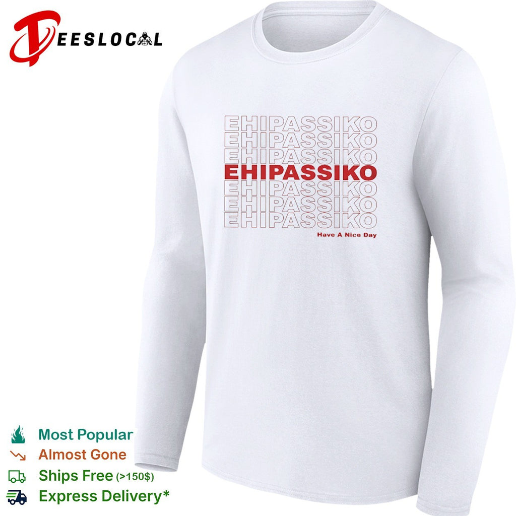Ehipassiko Have a Nice Day Buddhism Pali shirt