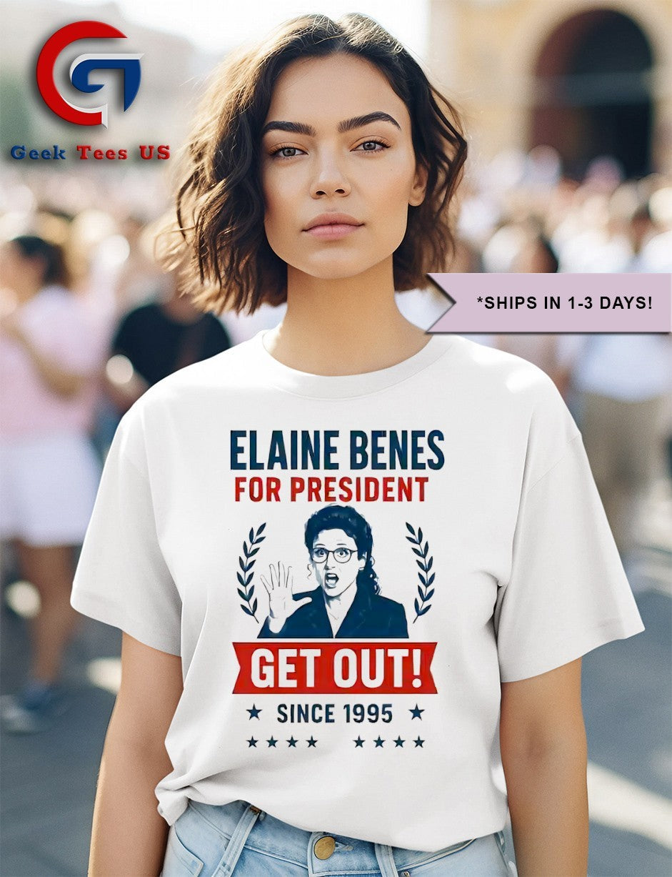 Elaine Benes for president get out with since 1995 shirt