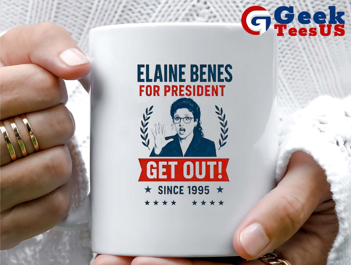 Elaine Benes for president get out with since 1995 shirt