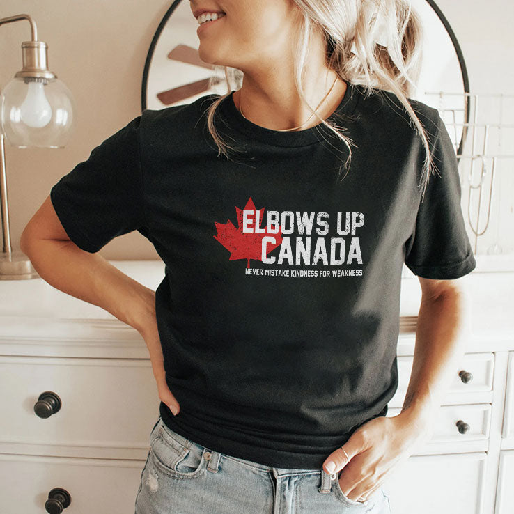 Elbows Up Canada Never Mistake Kindness For Weakness T Shirt
