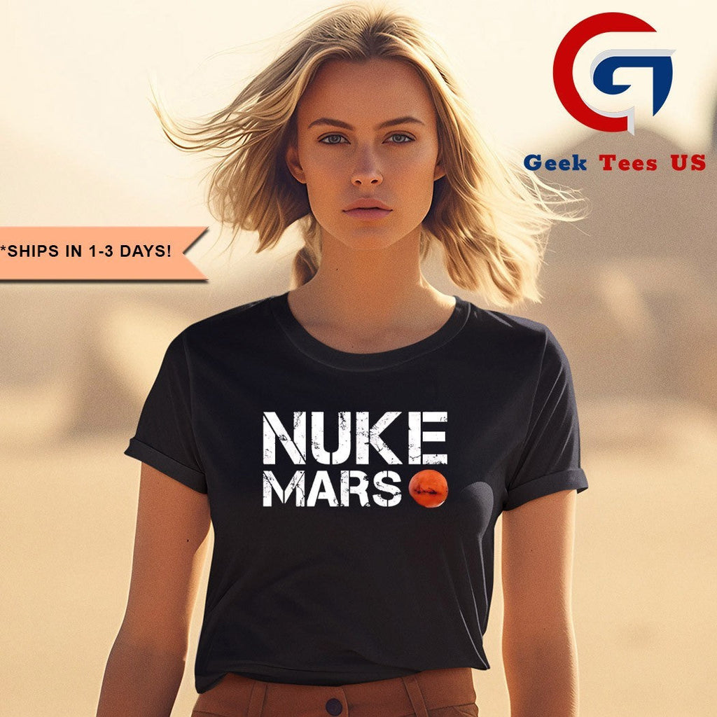 Elon Musk Nuke Mars Planet Solar System Astronomy Space shirt