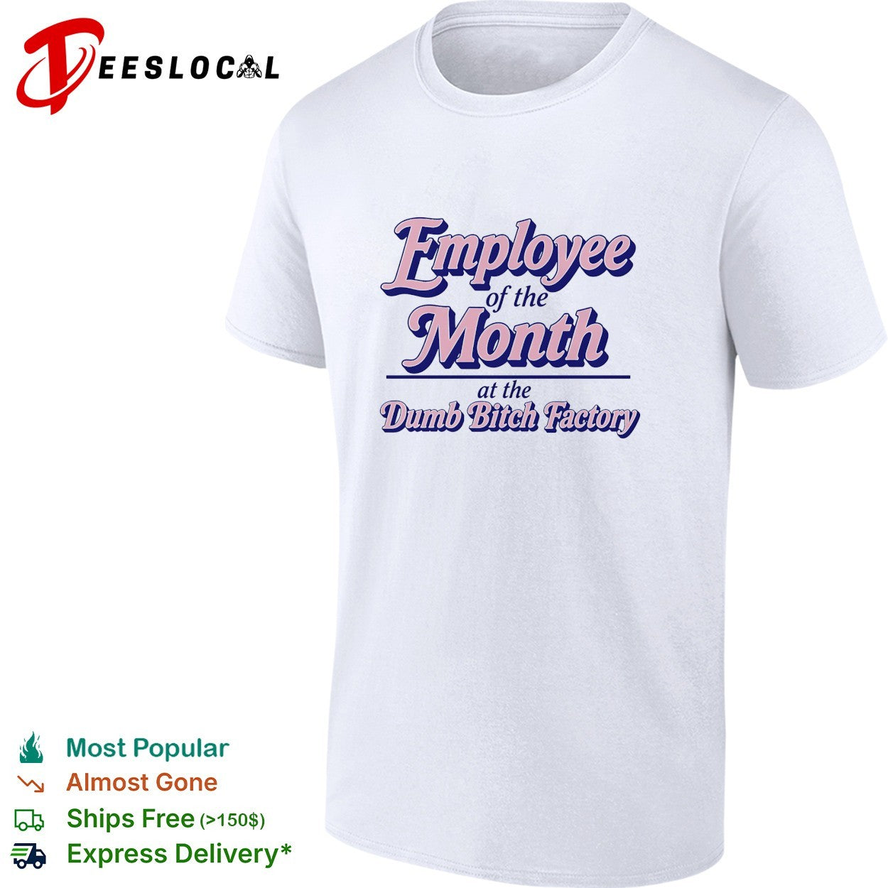 Employee of the month at the dumb bitch factory vintage version 2 shirt