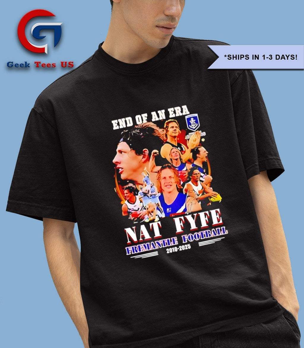 End Of An Era Nat Fyfe Fremantle Football 2010-2025 poster shirt