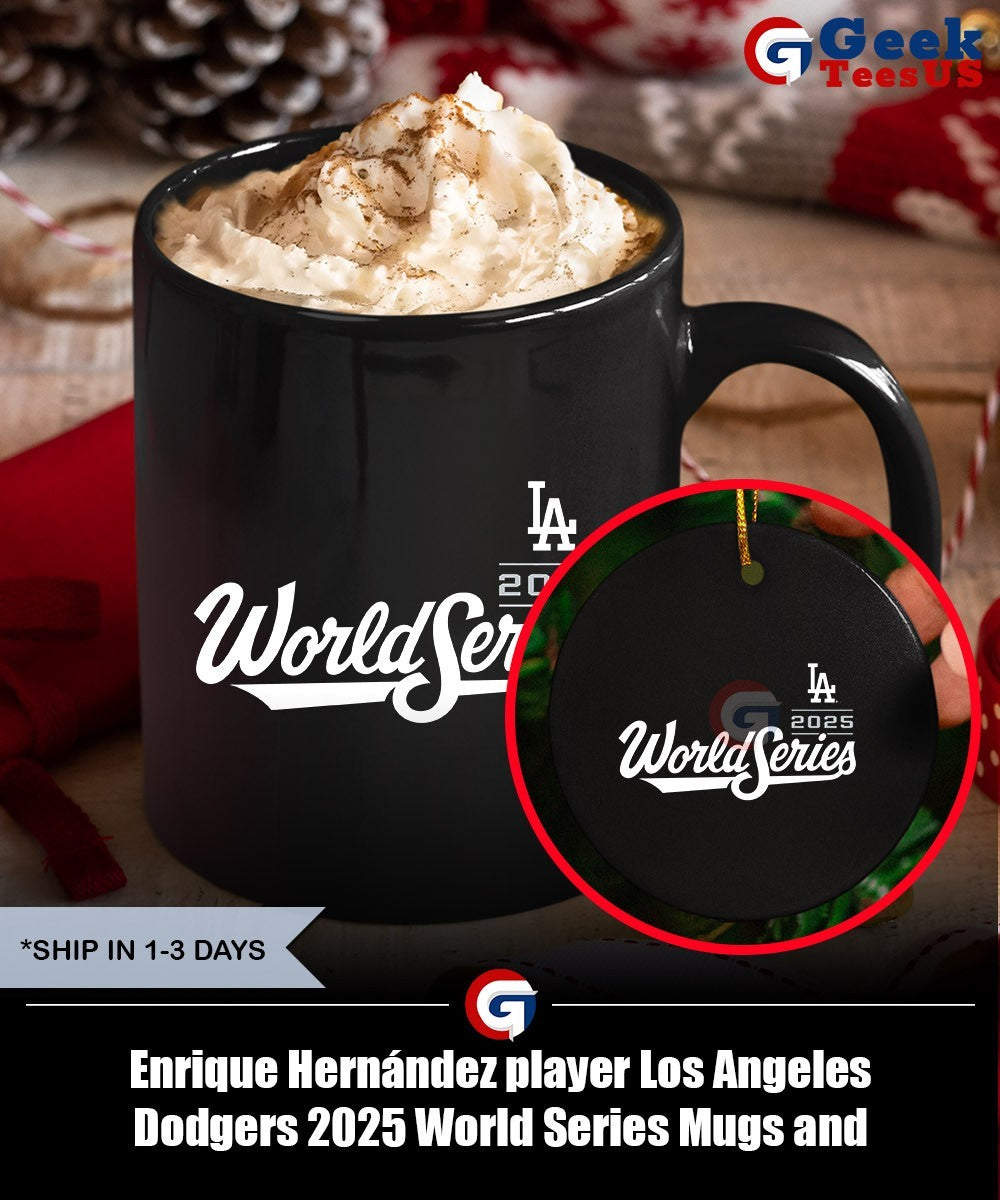 Enrique Hernández player Los Angeles Dodgers 2025 World Series shirt