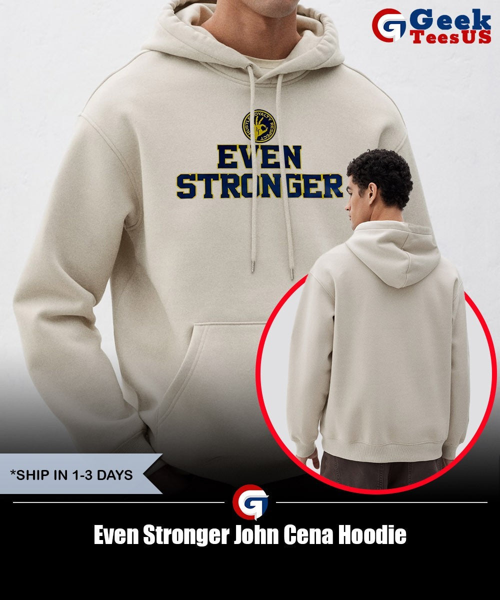 Even Stronger John Cena shirt