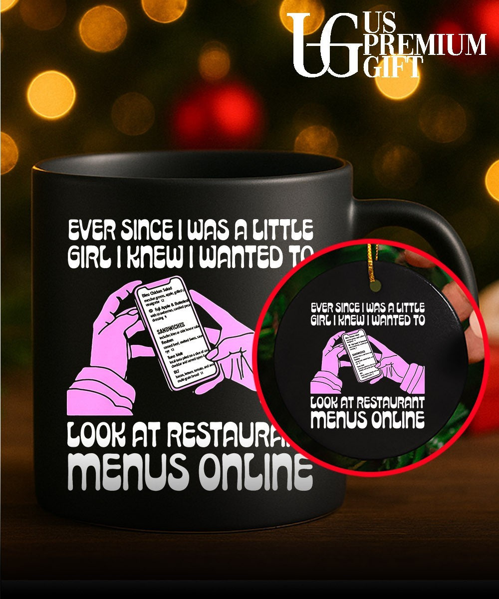 Ever since I was a little girl I knew I wanted to read restaurant menus online shirt