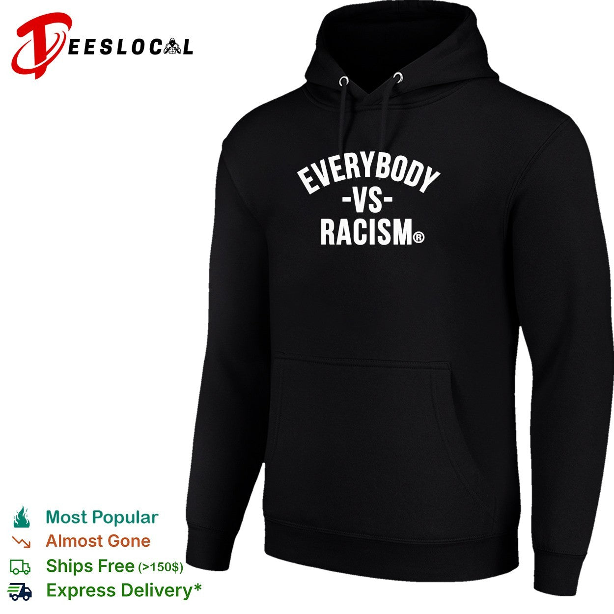 Everybody vs racism bold arched all caps lettering registered statement badge shirt