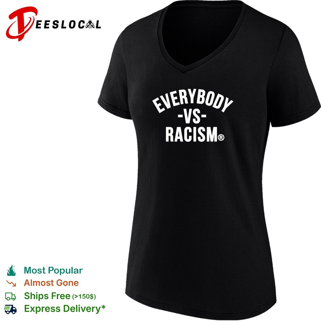 Everybody vs racism bold arched all caps lettering registered statement badge shirt