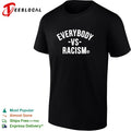 Everybody vs racism bold arched all caps lettering registered statement badge shirt