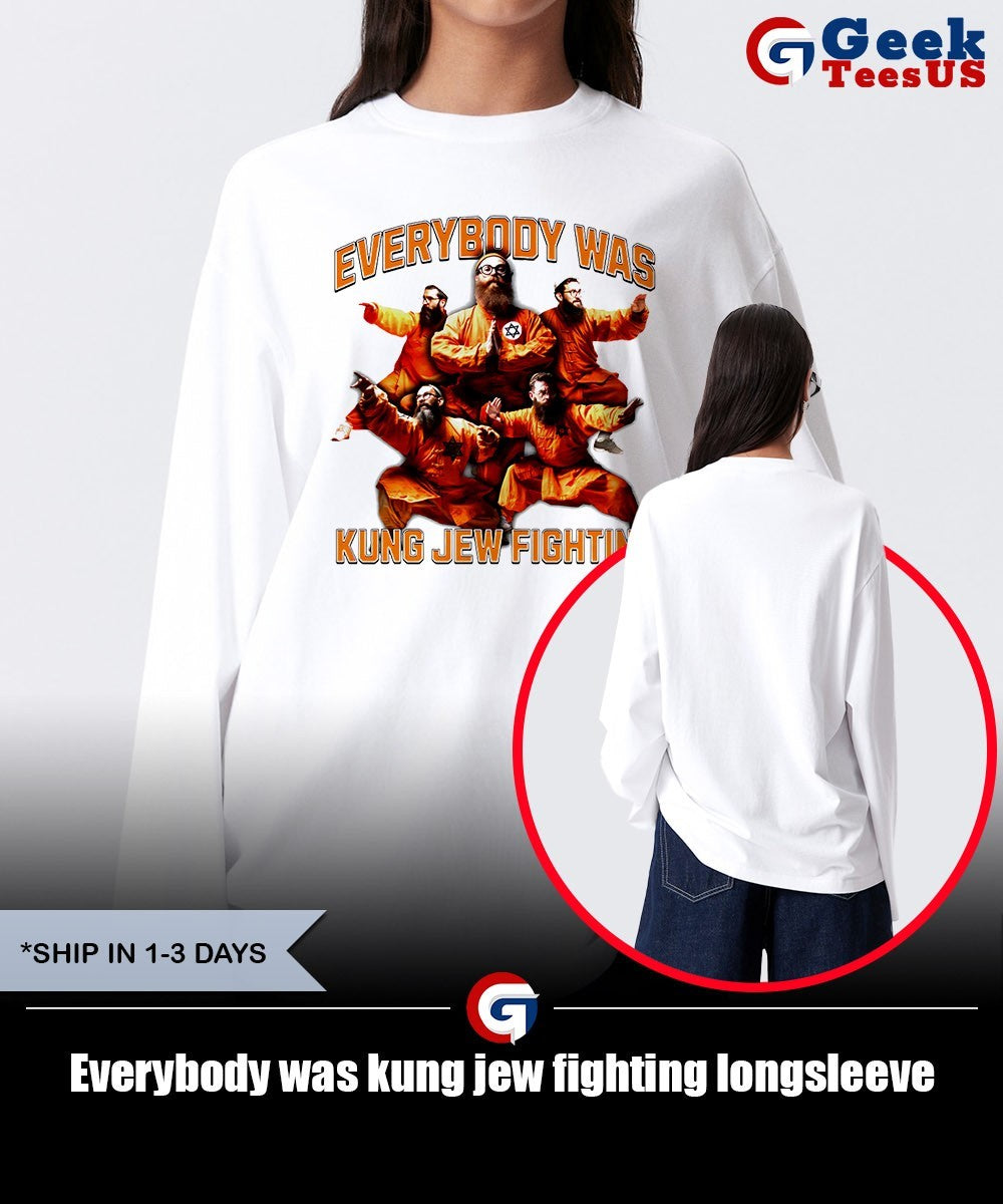 Everybody was kung jew fighting shirt