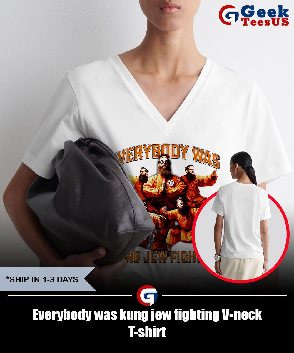 Everybody was kung jew fighting shirt