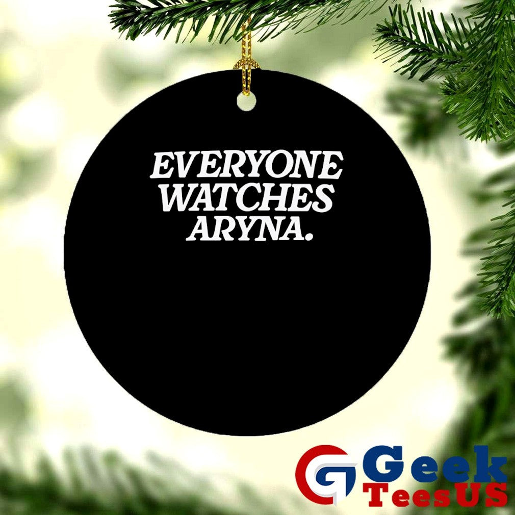 Everyone Watches Aryna T-shirt