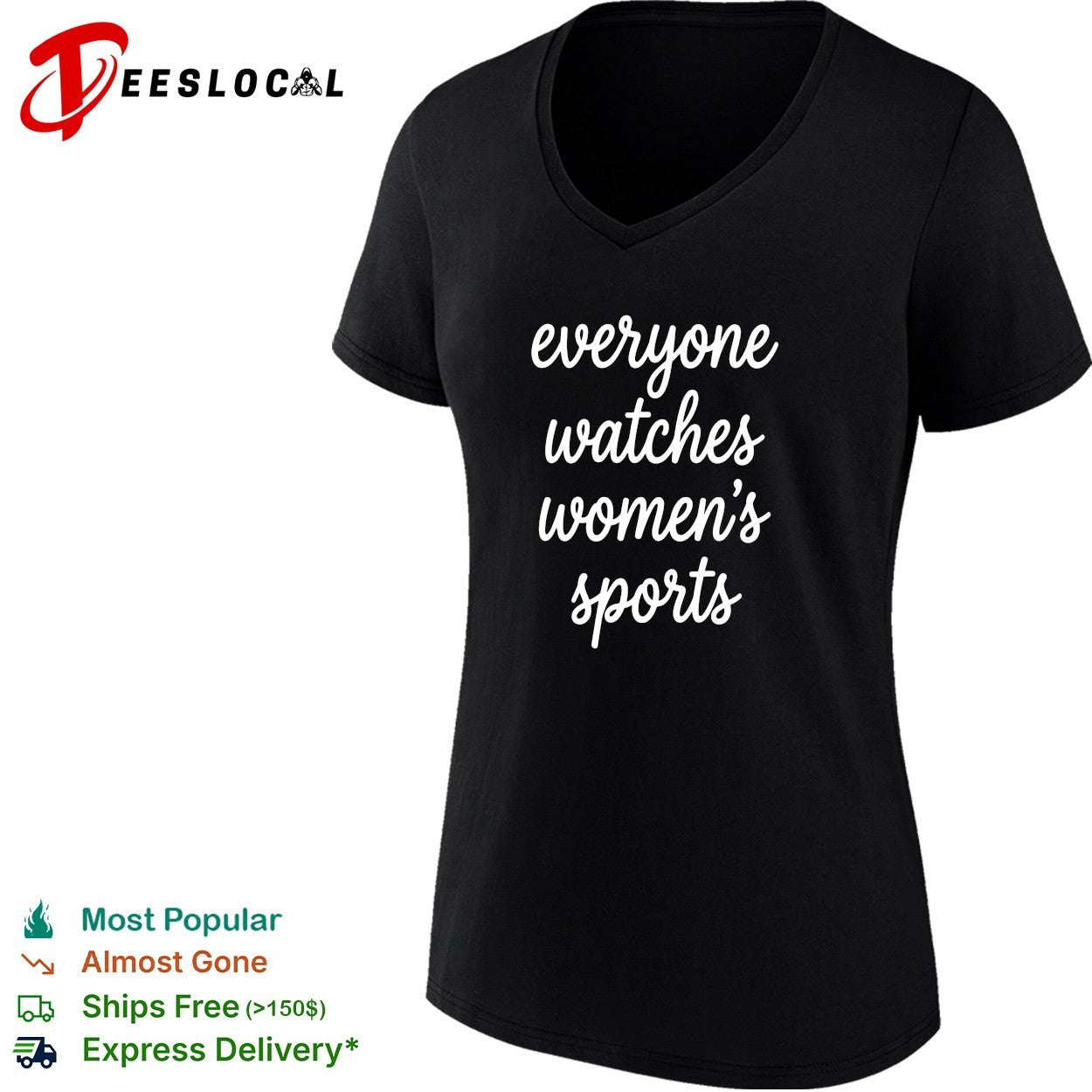 Everyone watches womens sports cursive script lettering statement quote shirt